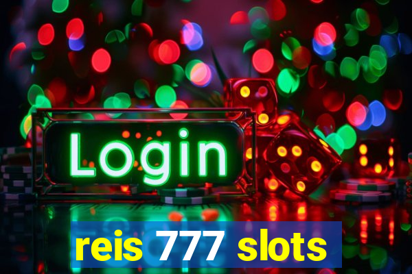 reis 777 slots